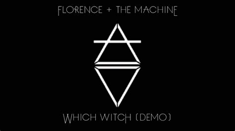Whihc witch florence and the machin3